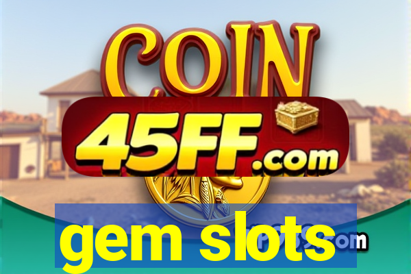 gem slots